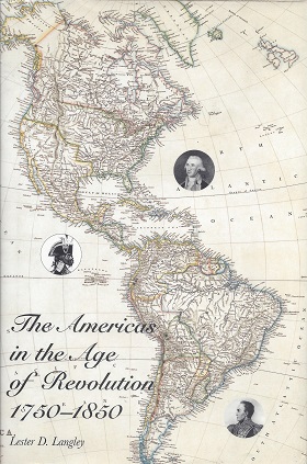 Image for The Americas in the Age of Revolution 1750-1850