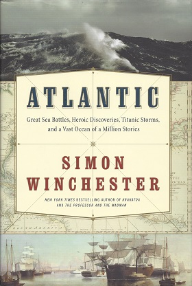 Image for Atlantic: Great Sea Battles, Heroic Discoveries, Titanic Storms, and A Vast Ocean of A Million Stories